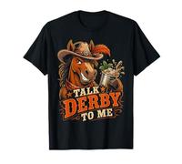 Men's Talk Derby to Me Funny Racing Horse T-Shirt