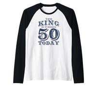 Mens This King is Turning 50 Today Vintage Birthday Manche Raglan