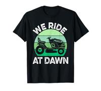 Mens We Ride at Dawn Lawnmower T-Shirt Lawn Mowing Dad Yard T-Shirt