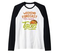 Mens Weekend Forecast 100% Chance of Tacos Funny Mexican Manche Raglan