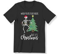 Men's When You're Dead Inbut It's Christmas Men Ladies Christmas Funny Short Sleeve Top T-Shirts Black 3XL