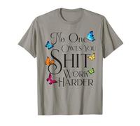 Mens Womens No One Owes You Work Harder Quote Gym Workout T-Shirt