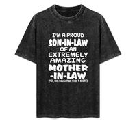 Men's Women's Washed Vintage T Shirt I'm A Proud Son-in-Law of an Extremely Amazing Mother-in-Law Unisex Antique Wash T-Shirts Black M