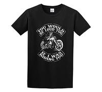 Men's You Would Be Loud Too If I Was Riding You Skull Ride Motorcycle Graphic Tee Printed Top Shirt S T-Shirts Black XXL