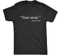 Men's Your Mom Sigmund Freud Tshirt Funny History Hilarious Quote Saying Novelty T-Shirt Balck Manches Courtes(XX-Large)