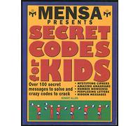 Mensa Presents: Secret Codes for Kids