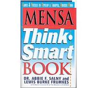 Mensa Think-Smart Book Mensa, Abbie F. Salny, Lewis Burke Frumkes, Marvin Grosswirth (Auteur)