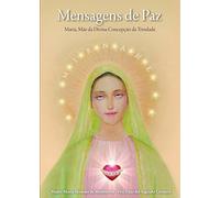 Mensagens de paz: Maria, Mãe da Divina Concepção da Trindade