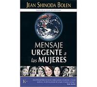 Mensaje Urgente a Las Mujeres / Urgent Message from Mother Jean Shinoda Bolen (Auteur)