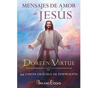Mensajes de amor de Jesús: 44 cartas oráculo de inspiración