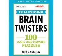 Mensar Aarpr Challenging Brain Twisters 100 Logic and Number Puzzles by Fred Coughlin & AARP Fred Coughlin AARP (Auteur)
