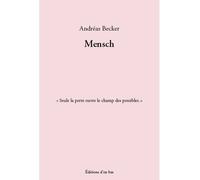 Mensch - BECKER ANDREAS - D'en Bas - broché - Roman