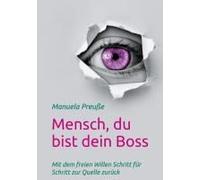 Mensch, Du Bist Dein Boss