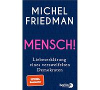 Mensch!: Liebeserklärung eines verzweifelten Demokraten | SPIEGEL-Bestseller