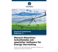 Mensch-Maschine-Schnittstelle Mit Spezieller Software Für Energy Harvesting: Studie Und Entwicklung Einer Speziellen Software Für Energy Harvesting Mit Sensoren