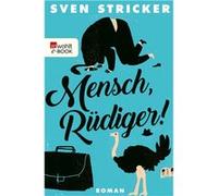 Mensch, Rüdiger! | Sven Stricker Sven StrickerSven Stricker (Auteur)