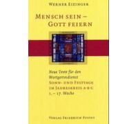 Mensch Sein - Gott Feiern. Sonn- Und Festtage Im Jahreskreis A B C