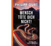 Mensch töte Dich nicht!: Ein Fall für Giulia de Medici