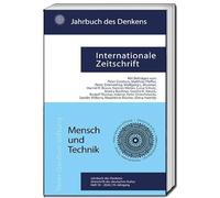 Mensch und Technik: Jahrbuch des Denkens - Zeitschrift der deutschen Kultur