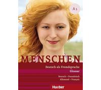 Menschen A1. Glossar Deutsch-Französisch - Allemand-Français: Deutsch als Fremdsprache / Glossar Deutsch-Französisch - Allemand-Français