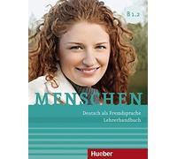Menschen sechsbandige Ausgabe: Lehrerhandbuch B1.2