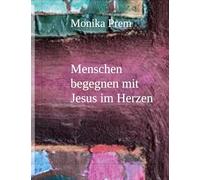 Menschen begegnen mit Jesus im Herzen
