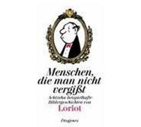 Menschen, die man nicht vergißt Loriot (Auteur)