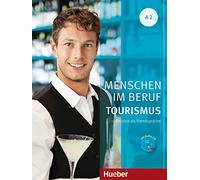 Menschen im Beruf Tourismus: Kursbuch A2 + CD