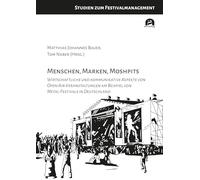 Menschen, Marken, Moshpits: Wirtschaftliche und kommunikative Aspekte von Open-Air-Veranstaltungen am Beispiel von Metal-Festivals in Deutschland