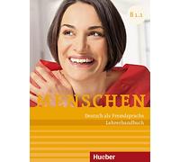 Menschen sechsbandige Ausgabe: Lehrerhandbuch B1.1