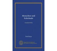 Menschen und Schicksale (Vol-1): Charakterbilder (German Edition)