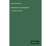 Menschen untereinander: in Großdruckschrift