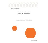 Menschnem: Menschliches, ach so Menschliches
