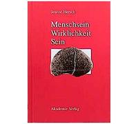 Menschsein, Wirklichkeit, Sein