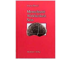 Menschsein, Wirklichkeit, Sein