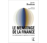 mensonge de la finance (le): LES MATHÉMATIQUES, LE SIGNAL-PRIX ET LA PLANÈTE (0)