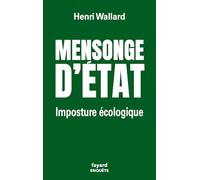 Mensonge d'État: Imposture écologique