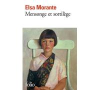 Elsa Morante – Mensonge et sortilège – Traduit par Michel Arnaud – Gallimard