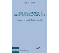 Sylvain Ferez – Mensonge et vérité des corps en mouvement – L'œuvre de Claude Pujade-Renaud – Broché