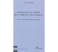 Mensonge et vérité des corps en mouvement
