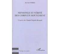 Mensonge et vérité des corps en mouvement