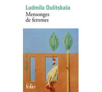 Mensonges de femmes - Lûdmila Evgen'evna Ulickaâ - Gallimard - Poche - Roman