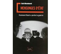 Mensonges d'Etat. Bush en guerre