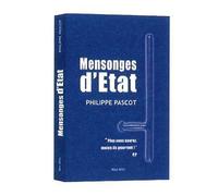 Mensonges d'Etat - Philippe Pascot - Max Milo - broché - Essai