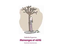 Mensonges et vérité - Nathalie Kuperman - Ecole Des Loisirs - broché - Roman cadet dès 6 ans