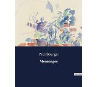 Mensonges: Les illusions et désillusions d'un jeune poète dans le Paris mondain