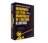 Mensonges les plus incroyables de l'histoire - Illustrés - Philippe Valode - L'opportun Eds De - broché - Essai