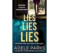 MENSONGES MENSONGES MENSONGES : Le thriller domestique d'Adele Parks, numéro un des ventes du Sunday Times