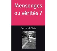 Mensonges ou vérités ?