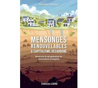 Mensonges renouvelables & capitalisme décarboné: Notes sur la récupération du mouvement écologiste